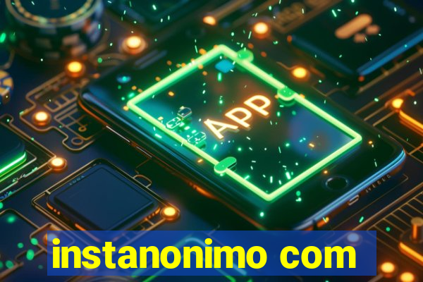 instanonimo com